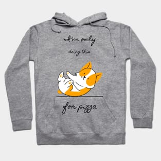 I'm only doing this for pizza. Funny yoga Hoodie